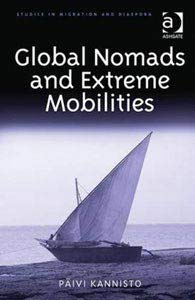 Global Nomads and Extreme Mobilities (Ashgate/Routledge, 2016) Global Nomads and Extreme Mobilities (Ashgate/Routledge, 2016)